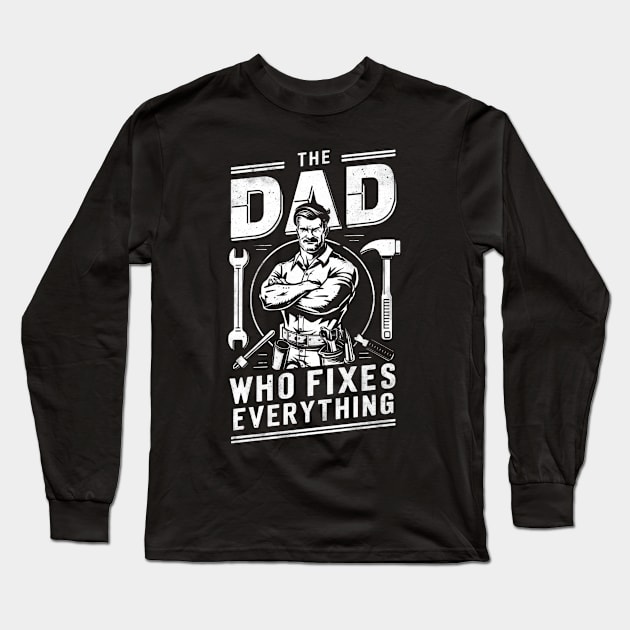 Fathers Day Worlds Best Dad Father Birthday Gift For Daddy Handyman Tools Funny Present DIY Carpenter Builder Long Sleeve T-Shirt by DeanWardDesigns